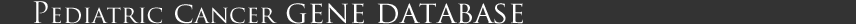 Pediatric cancer gene database